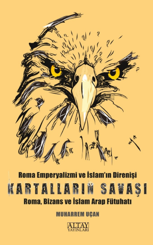 Kartalların Savaşı;Roma Emperyalizmi ve İslam'ın Direnişi - Roma Bizan