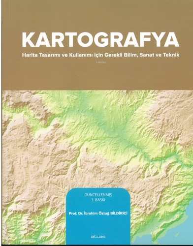 Kartografya 3. Baskı | İbrahim Öztuğ Bildirici | Atlas Akademik Yayınc