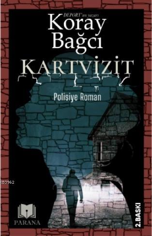 Kartvizit | Koray Bağcı | Parana Yayınları