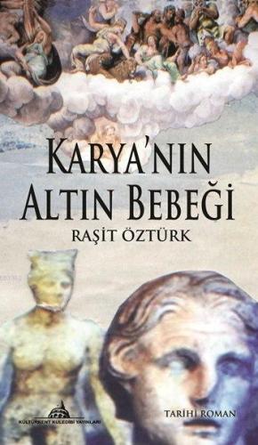 Karya'nin Altın Bebeği 2. Kitap | Raşit Öztürk | Kültürkent Kuledibi Y