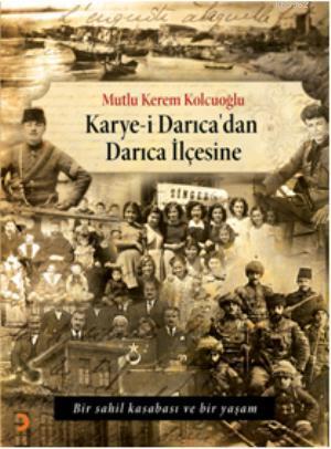 Karye-i Darıcadan Darıca İlçesine; Bir Sahil Kasabası ve Bir Yaşam | M