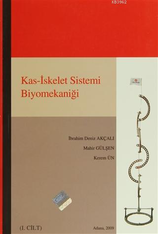 Kas İskelet Sistemi Biyomekaniği ( 2 Cilt Takım ) | İbrahim Deniz Akça