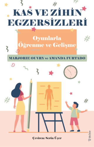 Kas ve Zihin Egzersizleri;Oyunlarla Öğrenme ve Gelişme | Marjorie Ouvr