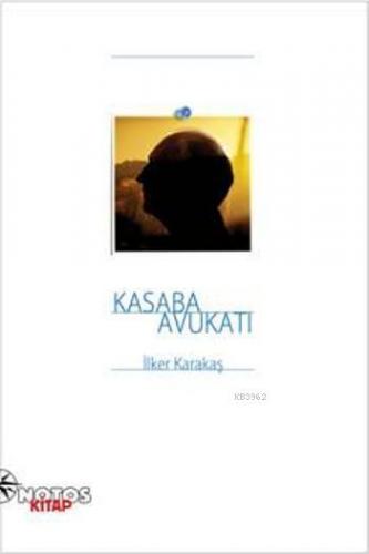 Kasaba Avukatı | İlker Karakaş | Notos Kitap