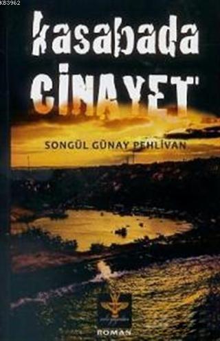 Kasabada Cinayet | Songül Günay Pehlivan | Enki Yayıncılık