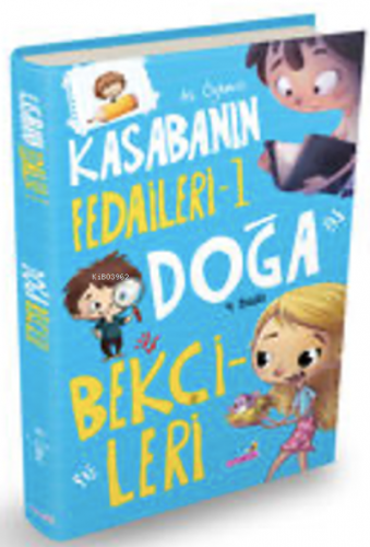 Kasabanın Fedaileri 1/ Doğa Bekçileri | Ali Özkanlı | Hepsi Çocuk Yayı