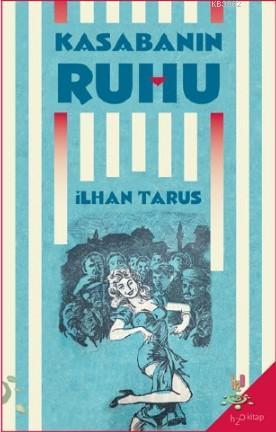 Kasabanın Ruhu | İlhan Tarus | h2o kitap