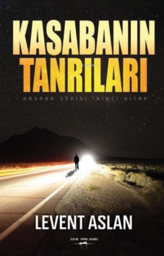 Kasabanın Tanrıları | Levent Aslan | Sokak Kitapları Yayınları