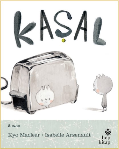 Kaşal | Kyo Maclear | Hep Kitap