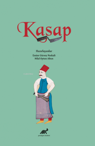 Kasap | Emine Gürsoy Naskali | Paradigma Akademi Yayınları