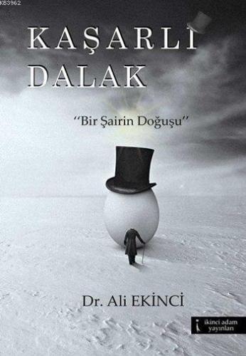 Kaşarlı Dalak; "Bir Şairin Doğuşu" | Ali Ekinci | İkinci Adam Yayınlar