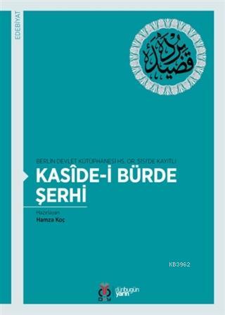 Kaside-i Bürde Şerhi; Berlin Devlet Kütüphanesi HS. OR. 5151'de Kayıtl