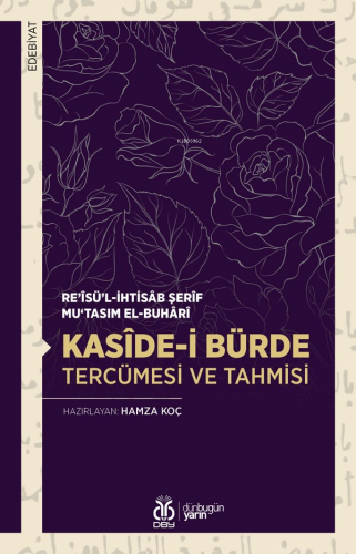 Kasîde-i Bürde Tercümesi ve Tahmisi | Re’îsü’l-İhtisâb Şerîf Mu‘tasım 