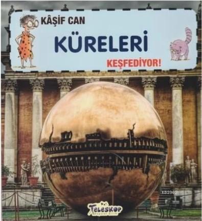 Kaşif Can Küreleri Keşfediyor! | Gerry Bailey | Teleskop Yayınları