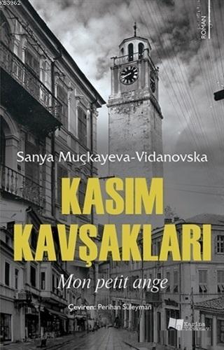 Kasım Kavşakları | Sanya Muçkayeva-Vidanovska | Karina Kitap