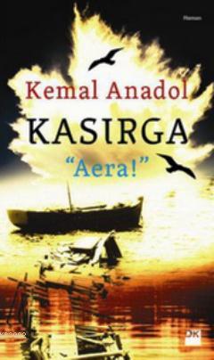 Kasırga - Aera! | Kemal Anadol | Doğan Kitap