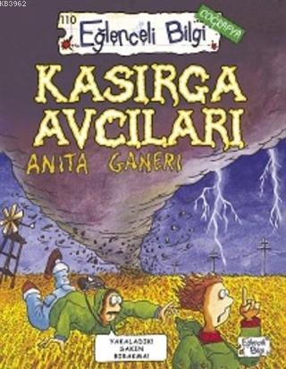 Kasırga Avcıları | Anita Ganeri | Eğlenceli Bilgi Yayınları