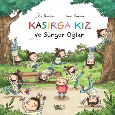 Kasırga Kız ve Sünger Oğlan | Ilan Brenman | İlkSatır Yayınları