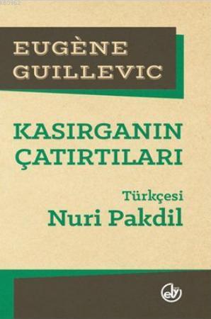 Kasırganın Çatırtıları | Eugene Guillevic | Edebiyat Dergisi Yayınları