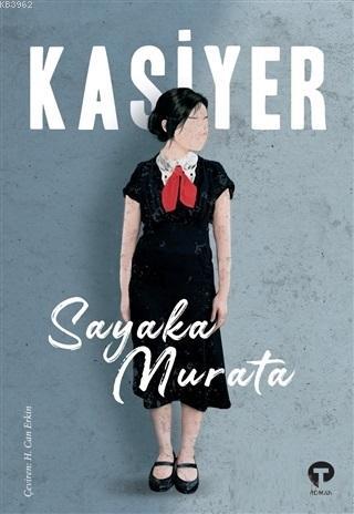 Kasiyer | Sayaka Murata | Turkuvaz Kitap