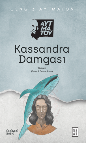 Kassandra Damgası | Cengiz Aytmatov | Ketebe Yayınları