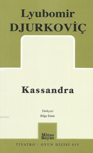 Kassandra | Lyubomir Djurkoviç | Mitos Boyut Yayınları