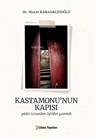 Kastamonu’nun Kapısı | Murat Karasalihoğlu | Cinius Yayınları