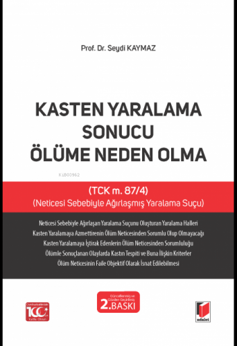 Kasten Yaralama Sonucu Ölüme Neden Olma | Seydi Kaymaz | Adalet Yayıne