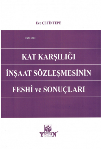 Kat Karşılığı İnşaat Sözleşmesinin Feshi ve Sonuçları | Ece Çetintepe 