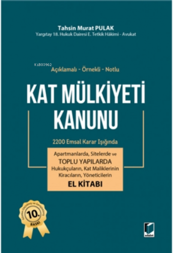 Kat Mülkiyeti Kanunu El Kitabı;Açıklamalı - Örnekli - Notlu 2200 Emsal