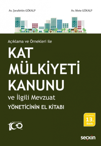 Kat Mülkiyeti Kanunu ve İlgili Mevzuat | Şerafettin Gökalp | Seçkin Ya