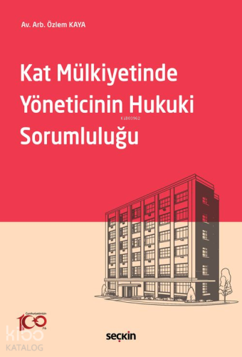 Kat Mülkiyetinde Yöneticinin Hukuki Sorumluluğu | Özlem Kaya | Seçkin 