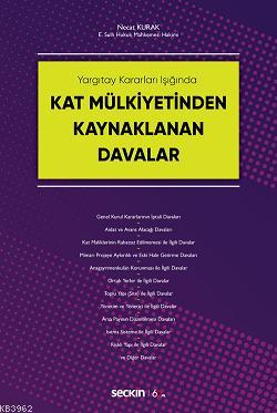 Kat Mülkiyetinden Kaynaklanan Davalar | Necat Kurak | Seçkin Yayıncılı