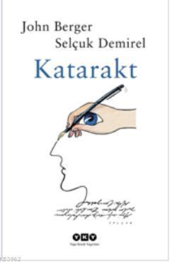 Katarakt | John Berger | Yapı Kredi Yayınları ( YKY )