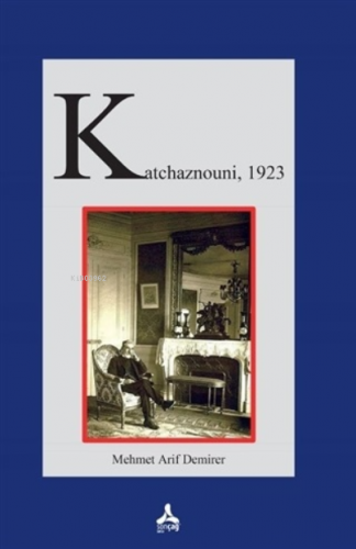 Katchaznouni, 1923 | Mehmet Arif Demirer | Sonçağ Yayınları