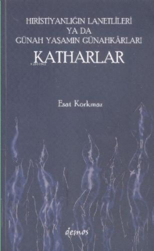 Katharlar;Hıristiyanlığın Lanetleri ya da Günah Yaşamın Günahkarları |