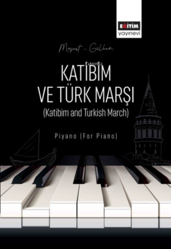 Katibim ve Türk Marşı | Özgün Gülhan | Eğitim Yayınevi