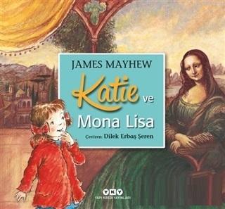 Katie ve Mona Lisa | James Mayhew | Yapı Kredi Yayınları ( YKY )