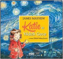 Katie ve Yıldızlı Gece | James Mayhew | Yapı Kredi Yayınları ( YKY )