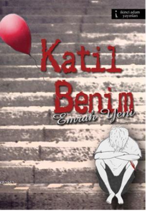 Katil Benim | Emrah Yeni | İkinci Adam Yayınları