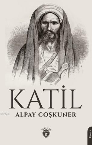 Katil | Alpay Coşkuner | Dorlion Yayınevi