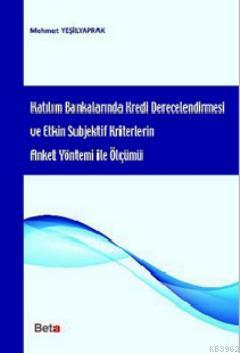 Katılım Bankalarında Kredi Derecelendirmesi ve Etkin Subjektif Kriterl