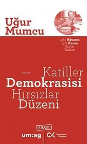 Katiller Demokrasisi Hırsızlar Düzeni | Uğur Mumcu | Cumhuriyet Kitapl