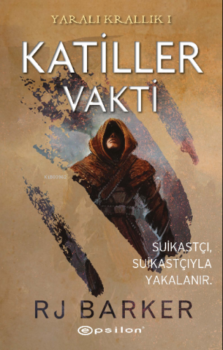 Katiller Vakti - Yaralı Krallık 1 | Rj Barker | Epsilon Yayınevi