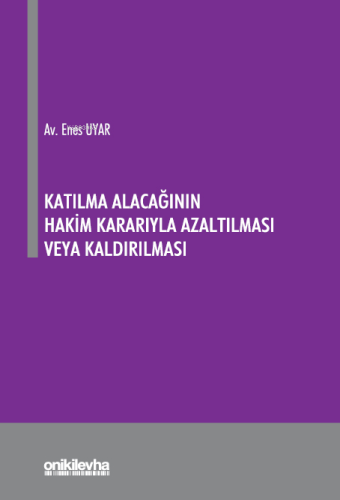 Katılma Alacağının Hakim Kararıyla Azaltılması veya Kaldırılması | Ene