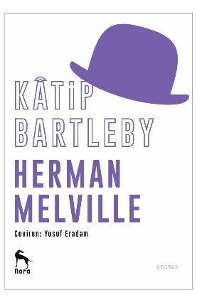 Kâtip Bartleby | Herman Melville | Nora Kitap