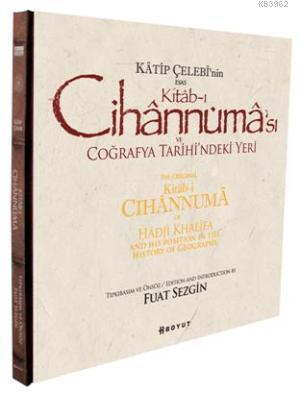 Katip Çelebi'nin Esas Kitab-ı Cihannüması ve Coğrafya Tarihi'ndeki Yer