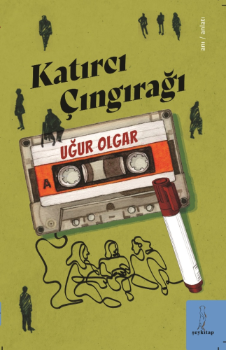 Katırcı Çıngırağı | Uğur Olgar | Şey Kitap