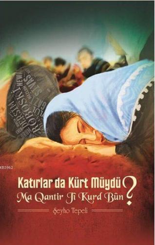 Katırlar da Kürt Müydü?; Ma Qantir Ji Kurd Bun? | Şeyho Tepeli | Vesta