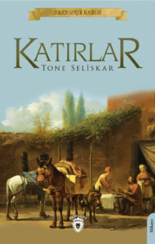 Katırlar | Tone Seliskar | Dorlion Yayınevi